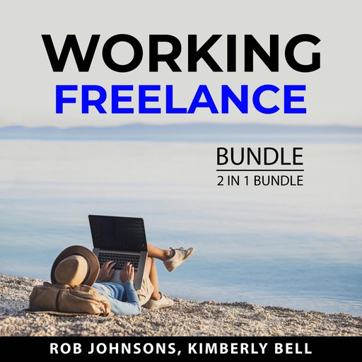 Working Freelance Bundle, 2 in 1 Bundle, Kimberly Bell, Rob Johnsons