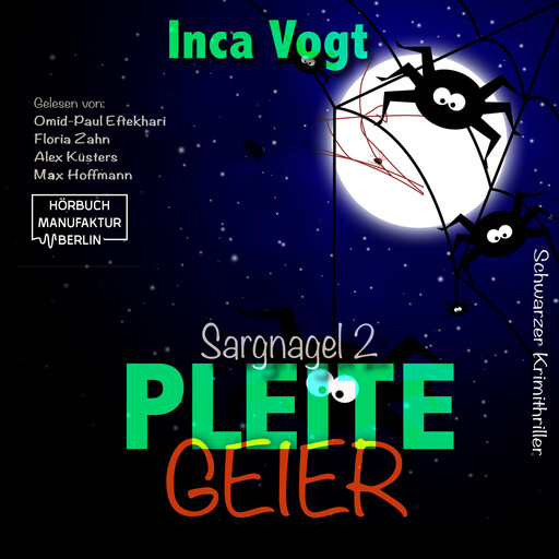 Pleitegeier - Sargnagel - Schwarzer Krimithriller, Band 2 (ungekürzt), Inca Vogt