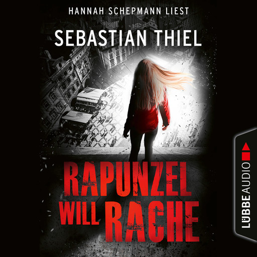 Rapunzel will Rache (Ungekürzt), Sebastian Thiel