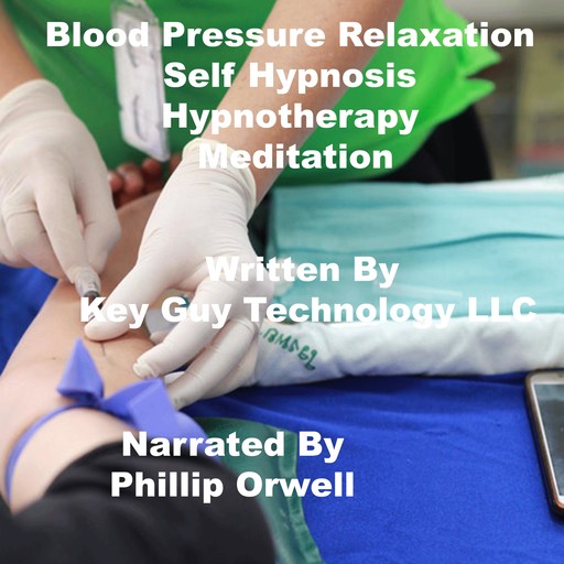 Blood Pressure Self Hypnosis Hypnotherapy Meditation, Key Guy Technology LLC