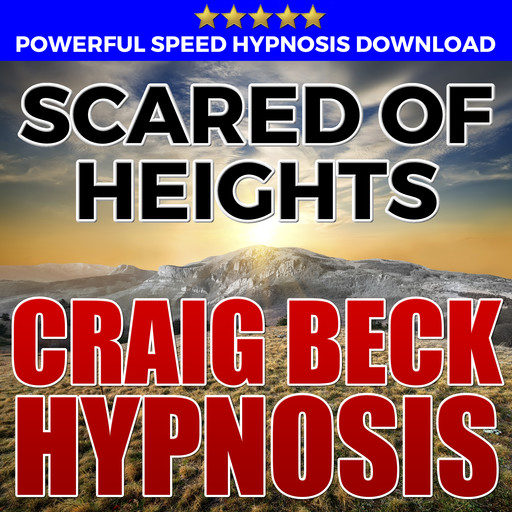 Scared Of Heights: Hypnosis Downloads, Craig Beck