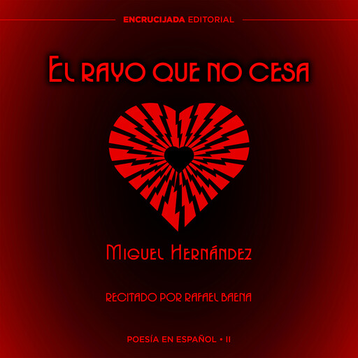 El rayo que no cesa, Miguel Hernández