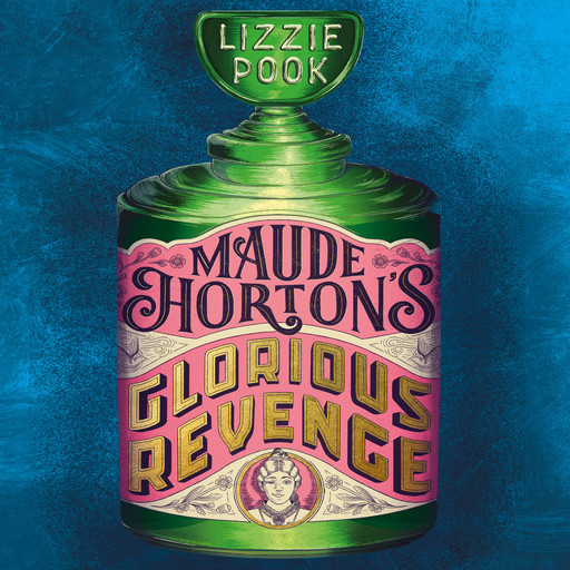 Maude Horton's Glorious Revenge, Lizzie Pook