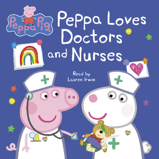 Peppa Loves Doctors and Nurses (Peppa Pig), Lauren Holowaty