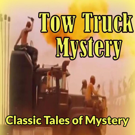 Tow-Truck Mystery, Classic Tales of Mystery
