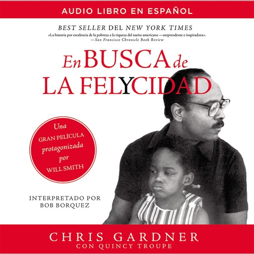 En busca de la felycidad (Pursuit of Happyness - Spanish Edition), Chris Gardner