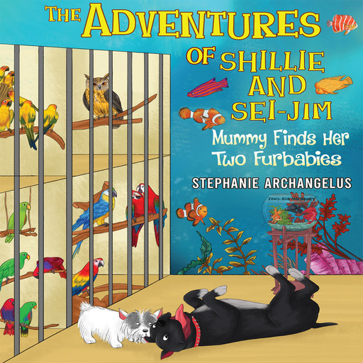 The Adventures of Shillie and Sei-Jim: Mummy Finds Her Two Furbabies, Stephanie Archangelus