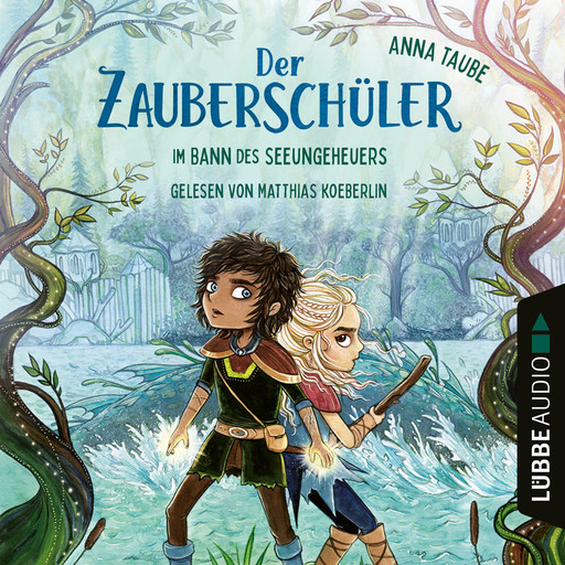 Im Bann des Seeungeheuers - Der Zauberschüler, Teil 2 (Ungekürzt), Anna Taube