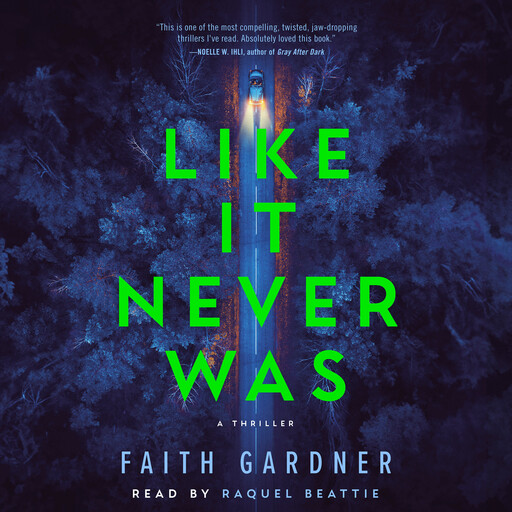 Like It Never Was, Faith Gardner