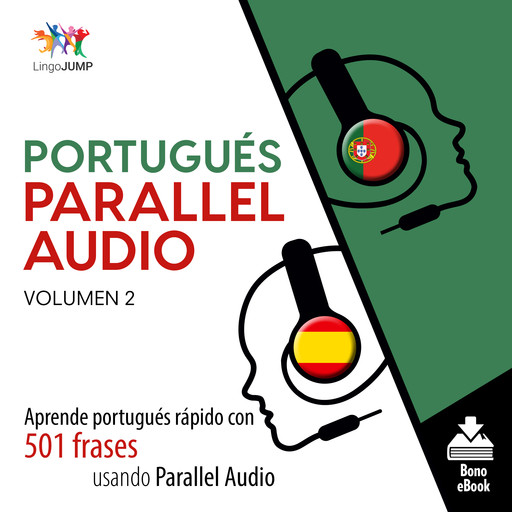 Portugués Parallel Audio – Aprende portugués rápido con 501 frases usando Parallel Audio - Volumen 2, Lingo Jump
