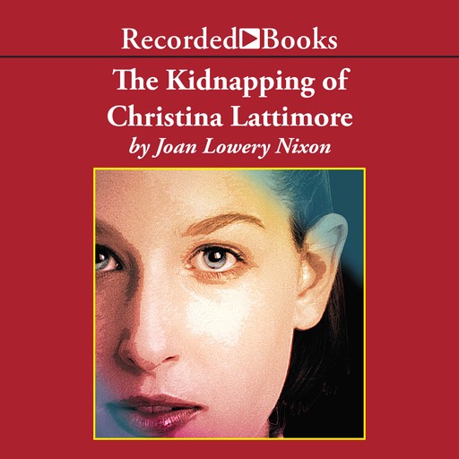 The Kidnapping of Christina Lattimore, Joan Lowery Nixon