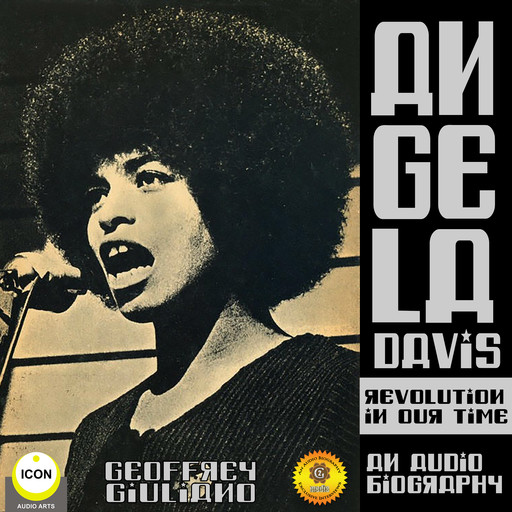 Angela Davis Revolution in Our Time - an Audio Biography, Geoffrey Giuliano