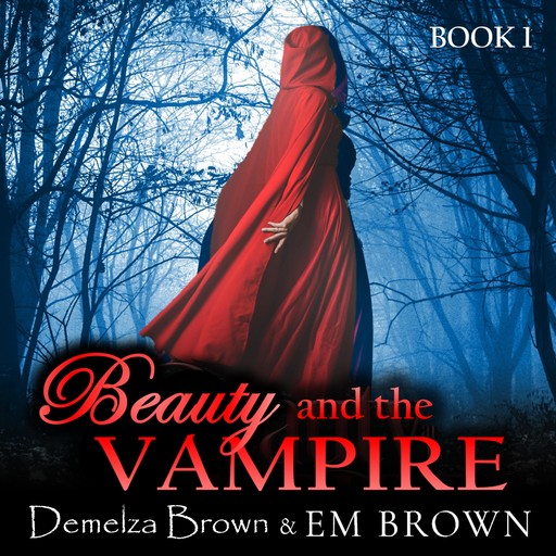 Beauty and the Vampire (Book 1), Em Brown, Demelza Brown