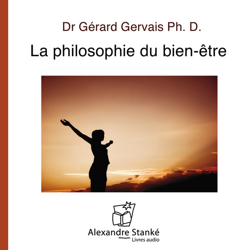 La philosophie du bien-être, Gérard Gervais