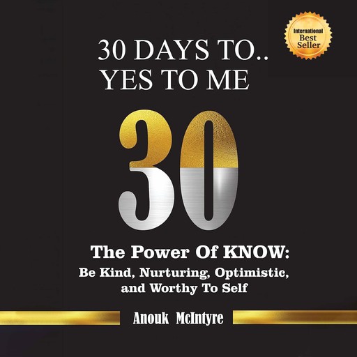 30 Days To…Yes to Me, Anouk McIntyre