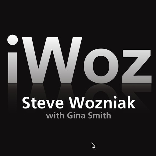 iWoz, Steve Wozniak, Gina Smith