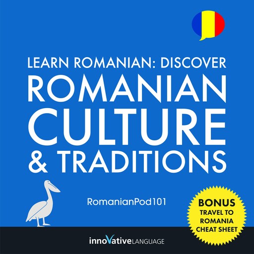 Learn Romanian: Discover Romanian Culture & Traditions, Innovative Language Learning, RomanianPod101.com
