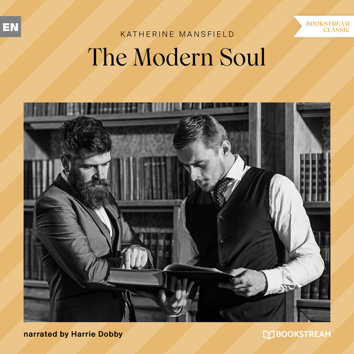 The Modern Soul (Unabridged), Katherine Mansfield