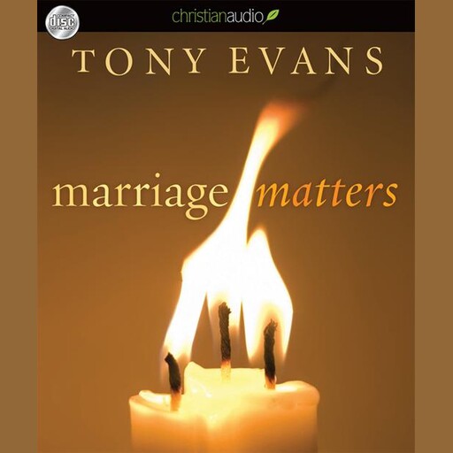 Marriage Matters, Tony Evans
