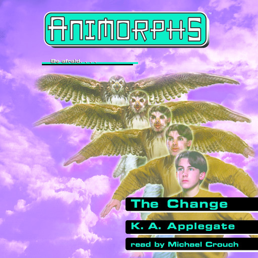 The Change (Animorphs #13), K.A.Applegate