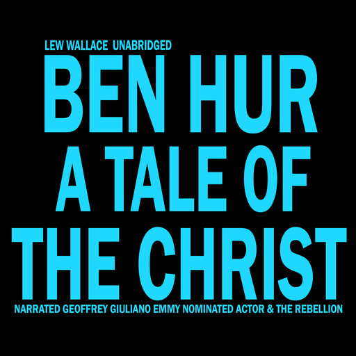 Ben Hur A Tale Of The Christ, Lew Wallace
