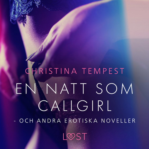 En natt som Callgirl - och andra erotiska noveller, Christina Tempest