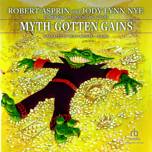 Myth-Gotten Gains, Robert Asprin, Jody Lynn Nye