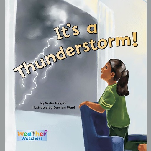 Weather Watchers (It's a Thunderstorm!), Nadia Higgins