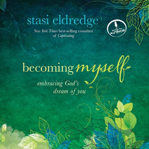 Becoming Myself, Stasi Eldredge