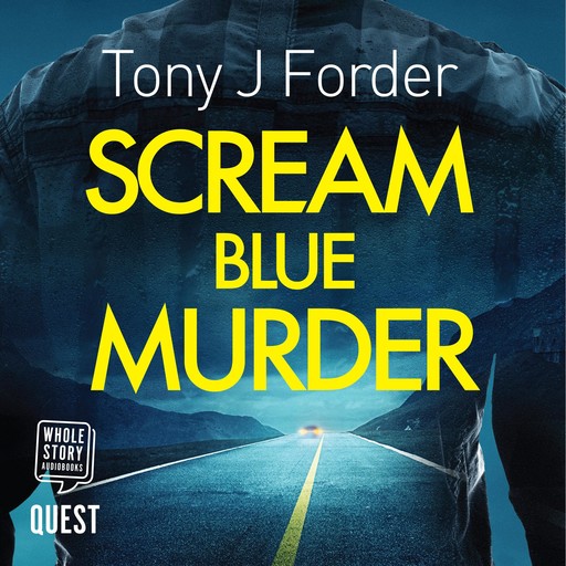 Scream Blue Murder, Tony J. Forder