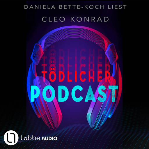 Tödlicher Podcast (ungekürzt), Cleo Konrad