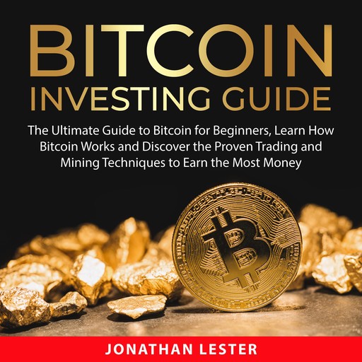 Bitcoin Investing Guide, Jonathan Lester
