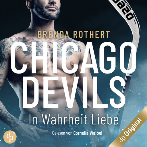 In Wahrheit Liebe - Chicago Devils, Band 7 (Ungekürzt), Brenda Rothert