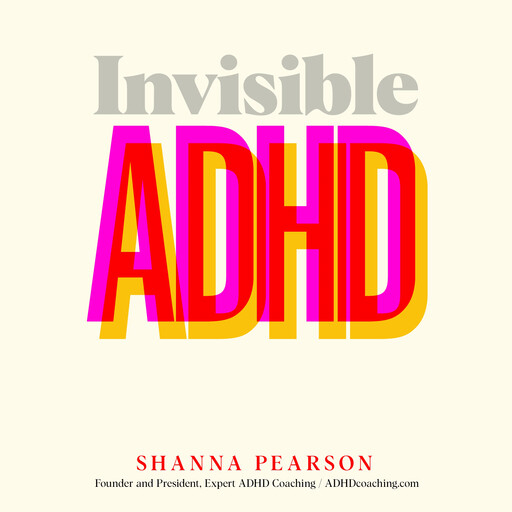 Invisible ADHD, Shanna Pearson