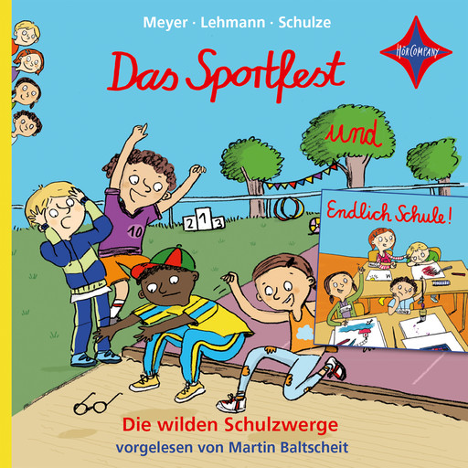 Endlich Schule! / Das Sportfest - Die wilden Schulzwerge (ungekürzt), Meyer, Lehmann, Schulze