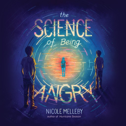 The Science of Being Angry, Nicole Melleby