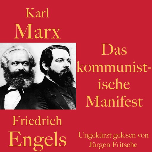 Karl Marx / Friedrich Engels: Das kommunistische Manifest, Karl Marx, Friedrich Engels