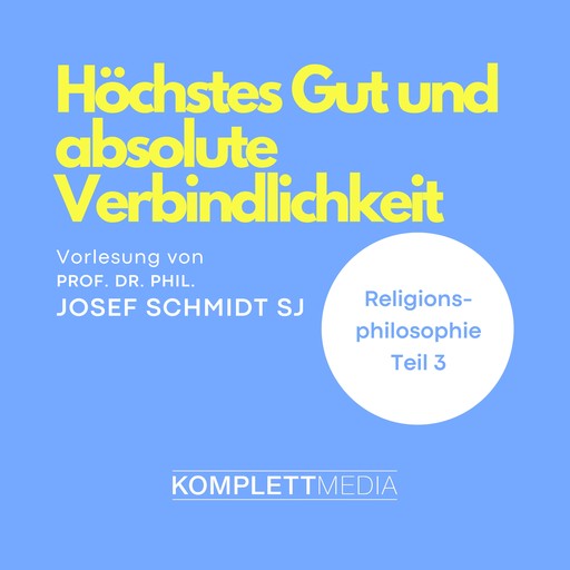Religionsphilosophie (3), Josef Schmidt