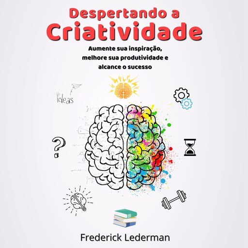 Despertando a Criatividade, Frederick Lederman