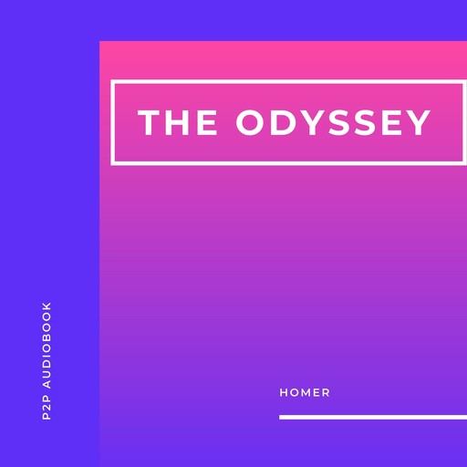 The Odyssey (Unabridged), Homer