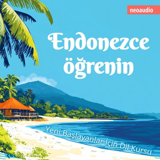 Yeni başlayanlar için dil kursları, Endonezce öğrenin (Kısaltılmamış), NeoAudio