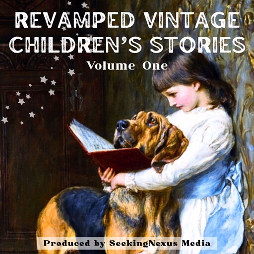 Revamped Vintage Children's Stories, SeekingNexus Media