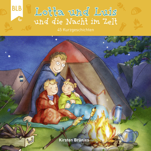Lotta und Luis und die Nacht im Zelt, Kirsten Brünjes