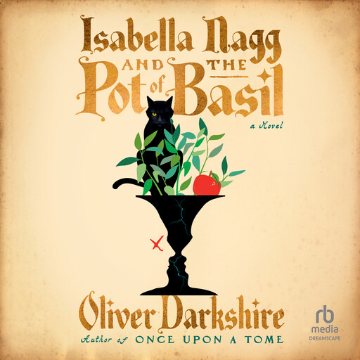 Isabella Nagg and the Pot of Basil, Oliver Darkshire