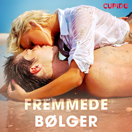 Fremmede bølger, Cupido