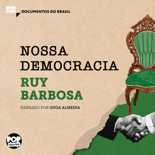 Nossas democracia: Trechos selecionados de Diário de Notícias de Ruy Barbosa, Ruy Barbosa