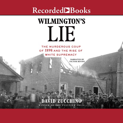 Wilmington's Lie, David Zucchino