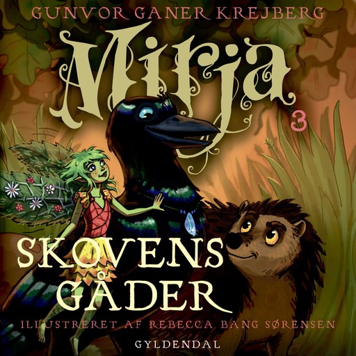 Mirja 3 - Skovens gåder, Gunvor Ganer Krejberg
