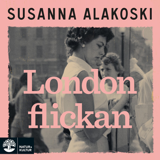 Londonflickan, Susanna Alakoski