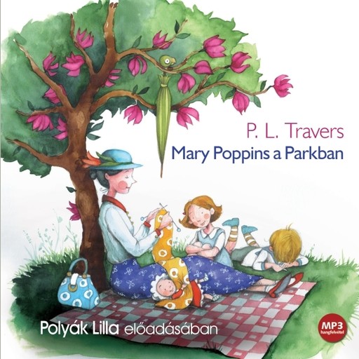 Mary Poppins a parkban - hangoskönyv, P.L. Travers